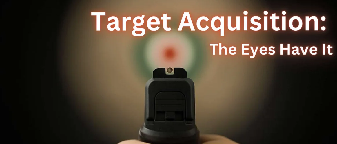 Target-Acquisition-The-Eyes-Have-It